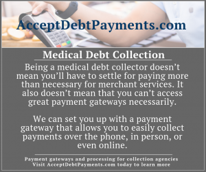 medical debt collection - getting cost-effective gateways and processing is possible